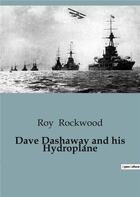 Couverture du livre « Dave Dashaway and his Hydroplane » de Roy Rockwood aux éditions Culturea