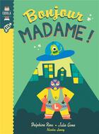 Couverture du livre « Bonjour madame ! » de Nicolas Leroy et Julie Gore et Delphine Rieu aux éditions Eidola