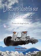 Couverture du livre « Discours abstrus sur la délivrance ; pointer du doigt la lune » de Sheng-Yen Lu aux éditions Darong