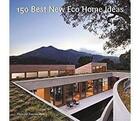 Couverture du livre « 150 best new eco home ideas » de  aux éditions Harper Collins