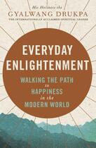 Couverture du livre « Everyday Enlightenment » de Drukpa His Holiness The Gyalwang aux éditions Penguin Books Ltd Digital