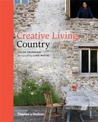 Couverture du livre « Creative living country » de Chloe Grimshaw et Luke White aux éditions Thames & Hudson