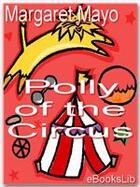 Couverture du livre « Polly of the Circus » de Margaret Mayo aux éditions Ebookslib