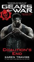 Couverture du livre « Gears of War: Coalition's End » de Karen Traviss aux éditions Little Brown Book Group Digital