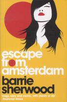 Couverture du livre « Escape from Amsterdam » de Barrie Sherwood aux éditions Granta Books