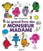 Couverture du livre « Le grand livre des Monsieur Madame » de Roger Hargreaves aux éditions Le Livre De Poche Jeunesse