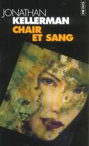 Couverture du livre « Chair et sang » de Jonathan Kellerman aux éditions Points