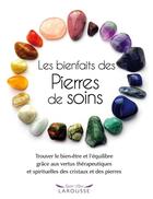 Couverture du livre « Les bienfaits des pierres de soins » de Sue Lilly aux éditions Larousse