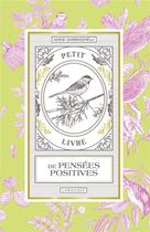 Couverture du livre « Petit livre de pensées positives » de Ghiringhelli Anne aux éditions Larousse