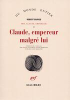 Couverture du livre « Claude, empereur malgré lui » de Robert Graves aux éditions Gallimard