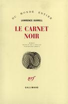 Couverture du livre « Le carnet noir » de Durrell Lawrenc aux éditions Gallimard