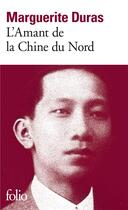 Couverture du livre « L'amant de la Chine du nord » de Marguerite Duras aux éditions Folio