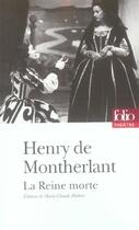 Couverture du livre « La reine morte » de Henry De Montherlant aux éditions Folio
