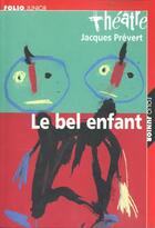 Couverture du livre « Le bel enfant » de Jacques Prevert aux éditions Gallimard-jeunesse