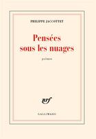 Couverture du livre « Pensées sous les nuages » de Philippe Jaccottet aux éditions Gallimard