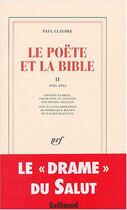 Couverture du livre « Le poète et la Bible t.2 ; 1945-1955 » de Paul Claudel aux éditions Gallimard