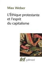 Couverture du livre « L'éthique protestante et l'esprit du capitalisme » de Max Weber aux éditions Gallimard