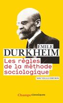 Couverture du livre « Les regles de la methode sociologique » de Emile Durkheim aux éditions Flammarion