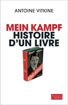 Couverture du livre « Mein kampf, histoire d'un livre » de Antoine Vitkine aux éditions Flammarion