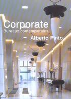 Couverture du livre « Alberto pinto corporate bureaux contemporains » de Alberto Pinto aux éditions Flammarion