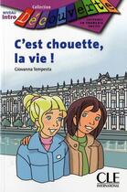 Couverture du livre « C'est chouette la vie ! » de Giovanna Tempesta aux éditions Cle International