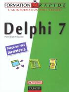 Couverture du livre « Delphi 7 » de Pierre-Jean Bellavoine aux éditions Dunod