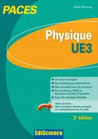 Couverture du livre « Physique ; UE3 ; PACES ; manuel, cours et QCM corrigés (3e édition) » de Salah Belazreg aux éditions Ediscience