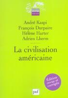 Couverture du livre « La civilisation americaine (2e édition) » de Harter/Durpaire aux éditions Puf