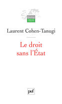 Couverture du livre « Le droit sans l'Etat (2e édition) » de Laurent Cohen-Tanugi aux éditions Puf