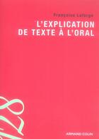 Couverture du livre « L'explication de texte à l'oral » de Lafarge-F aux éditions Armand Colin