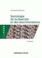 Couverture du livre « Sociologie de la diversité et des discriminations » de Olivier Masclet aux éditions Armand Colin