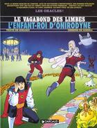 Couverture du livre « Le vagabond des limbes t.13 ; l'enfant-roi d'Onirodyne » de Christian Godard et Julio Ribera aux éditions Dargaud