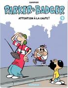 Couverture du livre « Parker & badger Tome 9 ; attention à la chute ! » de Marc Cuadrado aux éditions Dargaud