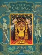 Couverture du livre « Les voleurs de Carthage : Intégrale Tomes 1 et 2 » de Appollo et Herve Tanquerelle aux éditions Dargaud