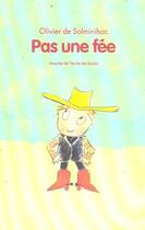 Couverture du livre « Pas une fee » de Solminihac Olivier D aux éditions Ecole Des Loisirs