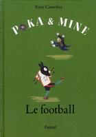 Couverture du livre « Poka et Mine ; le football » de Kitty Crowther aux éditions Ecole Des Loisirs