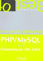 Couverture du livre « PHP/MySQL avec dreamwearver MX 2004 format semi-poche » de Jean-Marie Defrance aux éditions Eyrolles