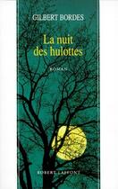 Couverture du livre « La nuit des hulottes » de Gilbert Bordes aux éditions Robert Laffont