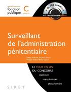 Couverture du livre « Concours de la fonction publique ; surveillant de l'administration pénitentiaire ; catégorie C » de Francioli/Poirier aux éditions Sirey