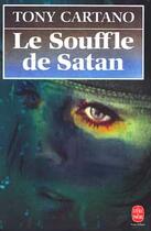 Couverture du livre « Le souffle de satan » de Cartano-T aux éditions Le Livre De Poche