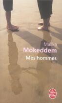 Couverture du livre « Mes hommes » de Malika Mokeddem aux éditions Le Livre De Poche