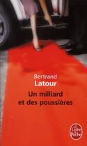 Couverture du livre « Un milliard et des poussières » de Bertrand Latour aux éditions Le Livre De Poche