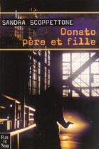 Couverture du livre « Donato pere et fille » de Sandra Scoppettone aux éditions Fleuve Editions