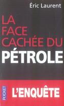 Couverture du livre « La face cachée du pétrole » de Eric Laurent aux éditions Pocket