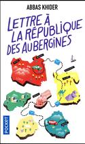 Couverture du livre « Lettre à la république des aubergines » de Abbas Khider aux éditions Pocket