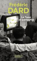 Couverture du livre « Le tueur en pantoufles » de Frederic Dard aux éditions Pocket