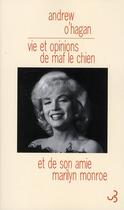 Couverture du livre « La vie et les opinions de Maf le chien et de son amie Marilyn Monroe » de Andrew O'Hagan aux éditions Christian Bourgois