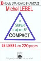 Couverture du livre « La super majeure 5e compact » de Michel Lebel aux éditions Rocher