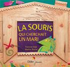 Couverture du livre « La souris qui cherchait un mari » de Vidal/Bourre aux éditions Didier Jeunesse