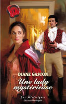 Couverture du livre « Une lady mystèrieuse » de Diane Gaston aux éditions Harlequin